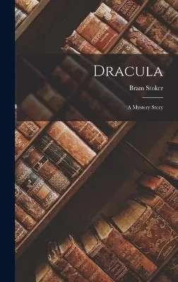 Dracula: A Mystery Story