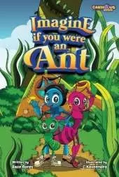 Imagine if you were an Ant