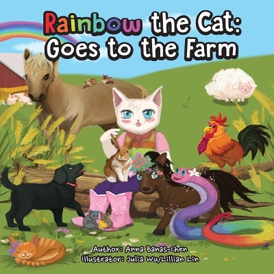 Rainbow the Cat: Goes to the Farm