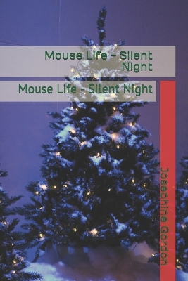 Mouse Life - Silent Night: Mouse Life - Silent Night