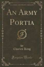 An Army Portia (Classic Reprint)