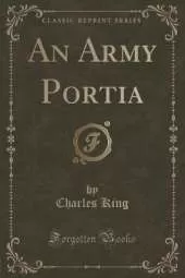 An Army Portia (Classic Reprint)