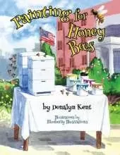 Painting for Honey Bees: A Beekeeper Educates With Art
