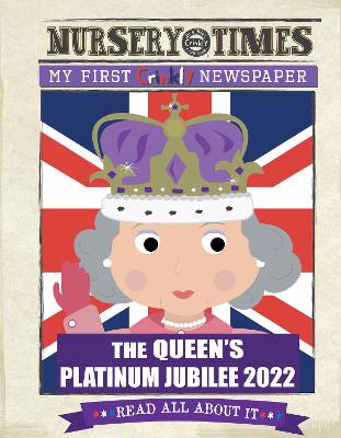 Queen's Platinum Jubilee 2022: My First Crinkly Newspaper