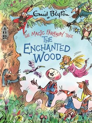 The Magic Faraway Tree: The Enchanted Wood Deluxe Edition: A stunning gift edition of the first story in the beloved series that inspired the biggest new family movie, The Magic Faraway Tree