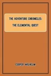 The Adventure Chronicles: The Elemental Quest