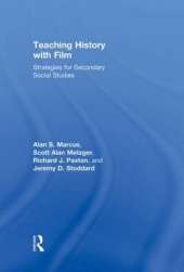Teaching History with Film: Strategies for Secondary Social Studies