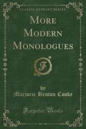 More Modern Monologues (Classic Reprint)