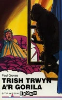 Trish Trwyn a'r Gorila