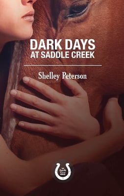 Dark Days at Saddle Creek: The Saddle Creek Series