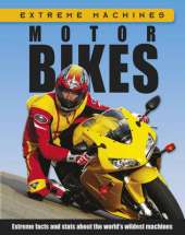 Extreme Machines: Motorbikes