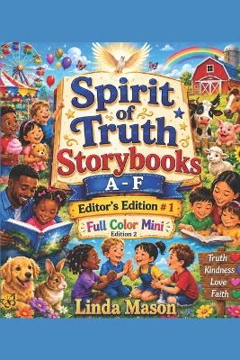 Spirit of Truth Storybooks A-F: Editor's Edition #1 Full Color Mini