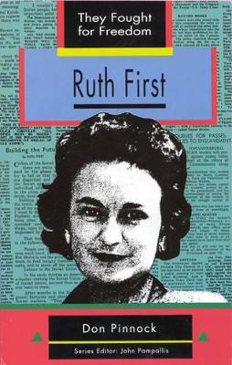 Ruth First: Grade 10 - 12