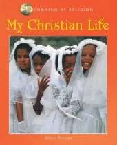 Looking at Religion: My Christian Life
