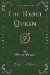 The Rebel Queen (Classic Reprint)