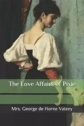 The Love Affairs of Pixie