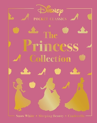 Disney Pocket Classics - The Princess Collection: featuring Snow White, Sleeping Beauty and Cinderella