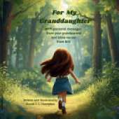 For My Granddaughter: With personal messages from your grandparent