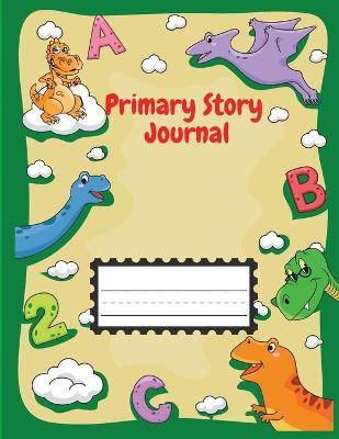 Primary Story Iournal: Draw and Write Composition Notebook for boys and girls Dotted Midline and Picture Space Grades K-2 School Exercise Book 136 Story Pages