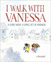 I Walk with Vanessa: A Story About a Simple Act of Kindness