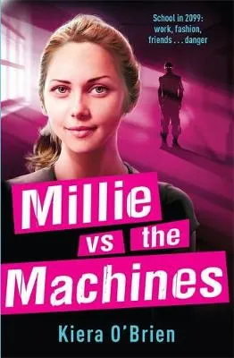 Millie vs the Machines: Book 1