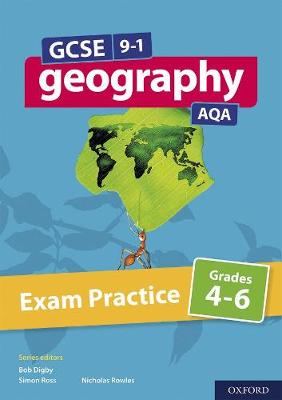 GCSE 9-1 Geography AQA: Exam Practice: Grades 4-6