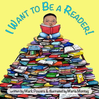 I Want to Be a Reader!