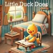 Little Duck Does: Discovering the Joy in Every Day
