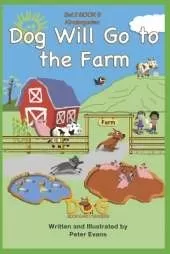Dog Will Go to the Farm: Set 2 Book 6 Kindergarten