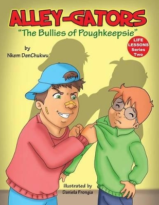 Alley-Gators: "The Bullies of Poughkeepsie"