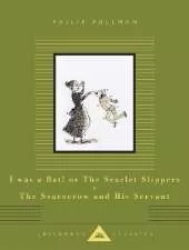 I Was a Rat! Or, The Scarlet Slippers and The Scarecrow and his Servant