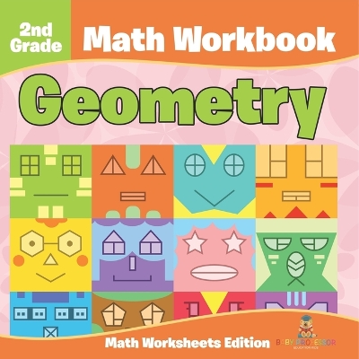 2nd Grade Math Workbook: Geometry Math Worksheets Edition