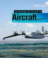 Technology All Around Us: Aircraft