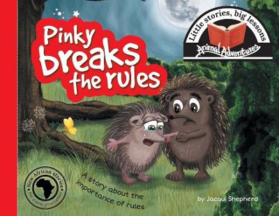 Pinky breaks the rules: Little stories, big lessons
