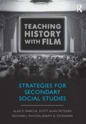 Teaching History with Film: Strategies for Secondary Social Studies