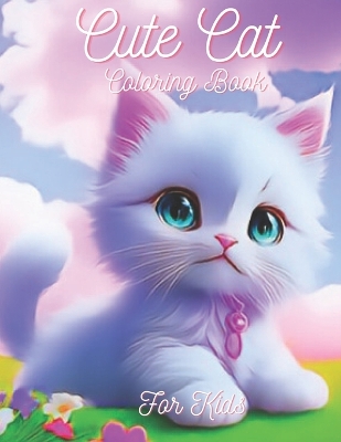 Cute Cat Coloring Book: For Kids