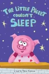 The Little Piglet Couldn't Sleep