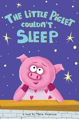 The Little Piglet Couldn't Sleep