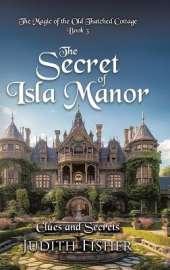 The Secret of Isla Manor: Clues and Secrets