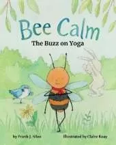 Bee Calm: The Buzz on Yoga