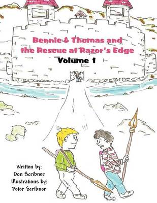 Bennie & Thomas and the Rescue at Razor's Edge: Volume I