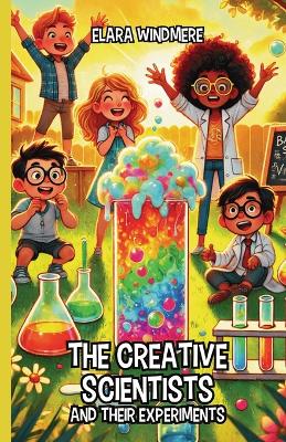 The Creative Scientists and Their Experiments