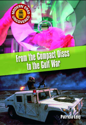 Modern Eras Uncovered: From Compact Discs to the Gulf War HB