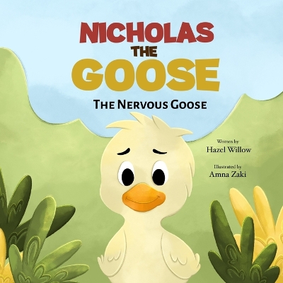 Nicholas the Goose: Nicholas the Nervous Goose