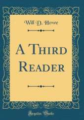 A Third Reader (Classic Reprint)