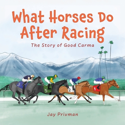 What Horses Do After Racing: The Story of Good Carma