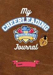 My Cheerleading Journal: Fun Activities to Build Confidence and a Growth Mindset: Track Your Cheer Journey, Set Goals, Build Resilience and Celebrate Personal Growth