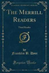 The Merrill Readers: Third Reader (Classic Reprint)