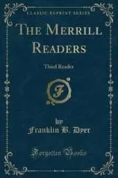 The Merrill Readers: Third Reader (Classic Reprint)