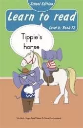 Learn to read (Level 4 Book 12): Tippie’s horse (School Edition)